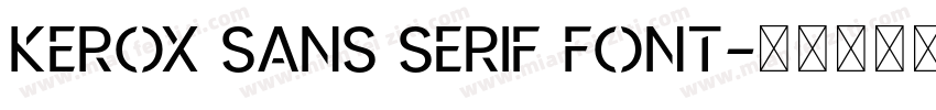 Kerox Sans Serif Font字体转换
